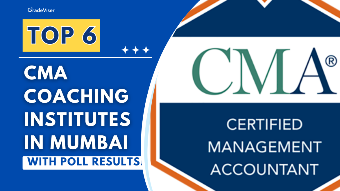 Top 6 CMA Coaching Institutes in Mumbai (With Poll Results!)
